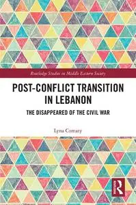 Post-Conflict Transition in Lebanon: The Disappeared of the Civil War