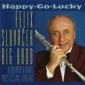 Felix Slováček Big Band - Happy-Go-Lucky (1998)