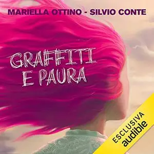 «Graffiti e paura» by Mariella Ottino, Silvio Conte