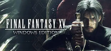 Final Fantasy XV Windows Edition (2018)