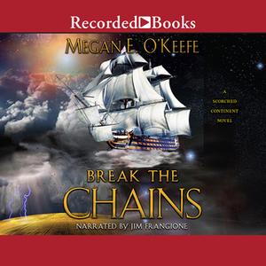 «Break the Chains» by Megan E. O’Keefe