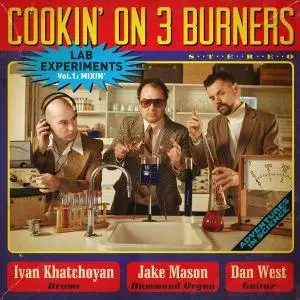 Cookin' On 3 Burners - Lab Experiments: Mixin', Vol. 1 (2017)