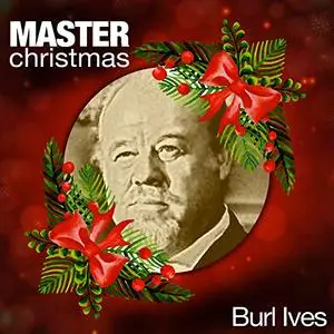 Burl Ives - Master Christmas (2018)