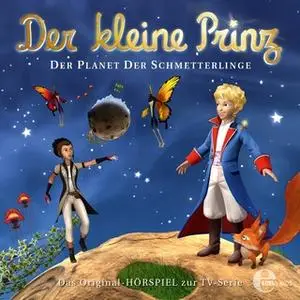 «Der kleine Prinz - Folge 27: Der Planet der Schmetterlinge» by Thomas Karallus