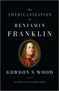 The Americanization of Benjamin Franklin