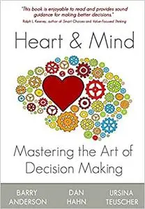 Heart and Mind: Mastering the Art of Decision Making