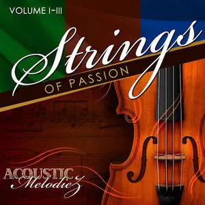 Acoustic Melodiez Strings Of Passion Vol 1-3 MULTiFORMAT