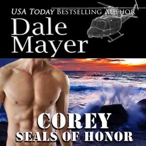 «SEALs of Honor: Corey» by Dale Mayer