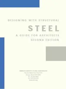 Designing with Structural Steel  A Guide for Architects
