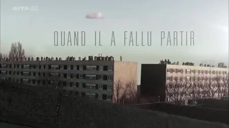 (Arte) Quand il a fallu partir (2015)