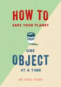 How to Save Your Planet One Object at a Time