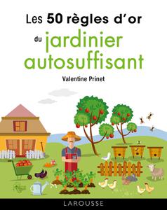 Valentine Prinet, "50 règles d'or du jardinier autosuffisant"