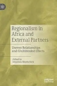 Regionalism in Africa and External Partners: Uneven Relationships and