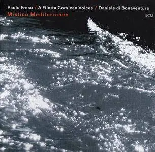 Paolo Fresu, A Filetta Corsican Voices, Daniele Di Bonaventura: Mistico Mediterraneo (2011)