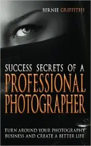 Success Secrets of a Professional Photographer