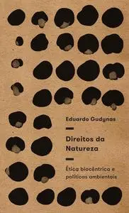 «Direitos da natureza» by Eduardo Gudynas