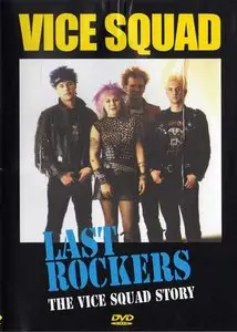Vice Squad - Last Rockers - The Vice Squad Story
