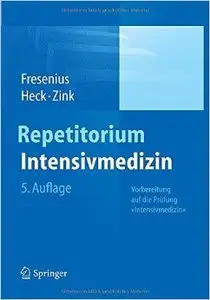 Repetitorium Intensivmedizin: Vorbereitung auf die Prüfung "Intensivmedizin" (Auflage: 5)