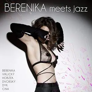 Berenika Kohoutová - Berenika Meets Jazz (2013) {Supraphon}