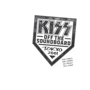 Kiss - KISS Off The Soundboard: Tokyo 2001 (Live) (2021)
