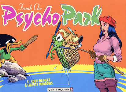 Psycho Park - Tome 3 - Coup de Filet à Liberty Meadows