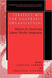 Strategy Mix for Nonprofit Organisations: Vehicles for Social and Labour Market Integrations