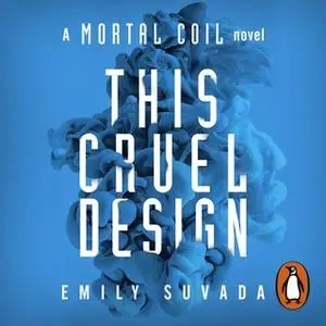 «This Cruel Design» by Emily Suvada