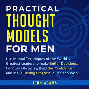 Practical Thought Models for Men [Audiobook]
