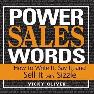 Power Sales Words: How to Write It, Say It And Sell It With Sizzle (repost)