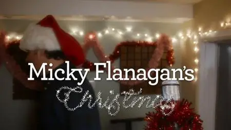 Micky Flanagan's Christmas (2018)