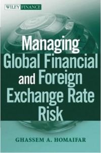 Managing Global Financial and Foreign Exchange Rate Risk [Repost]