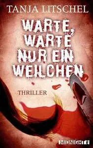 Tanja Litschel - Warte, warte nur ein Weilchen