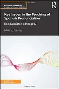 Key Issues in the Teaching of Spanish Pronunciation