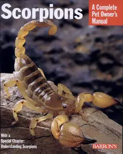 "Scorpions: Everything about Purchase, Care, Feeding, and Housing" by Manny Rubio 