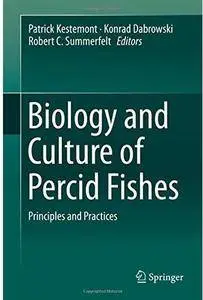 Biology and Culture of Percid Fishes: Principles and Practices [Repost]