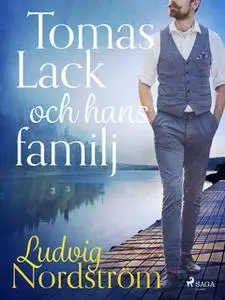 «Tomas Lack och hans familj» by Ludvig Nordström