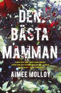 «Den bästa mamman» by Aimee Molloy