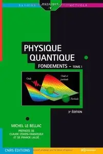 Physique quantique : Tome 1, Fondements 