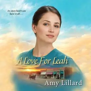 «A Love for Leah» by Amy Lillard