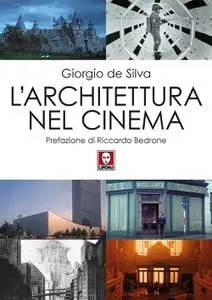 Giorgio De Silva - L'architettura nel cinema