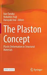 The Plaston Concept: Plastic Deformation in Structural Materials (Repost)