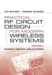 Practical RF Circuit Design for Modern Wireless Systems: Passive Circuits and Systems