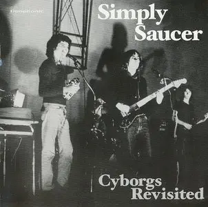 Simply Saucer - Cyborgs Revisited (1974-78) [2001]