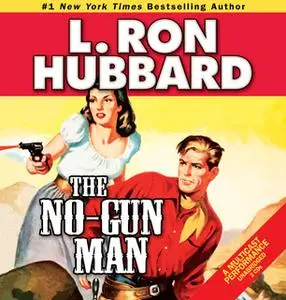«The No-Gun Man» by L. Ron Hubbard