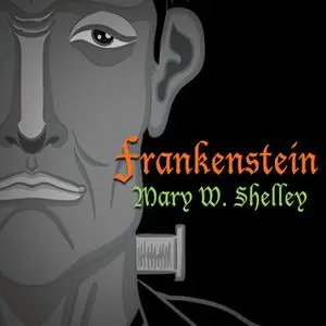 «Frankenstein» by Mary Shelley