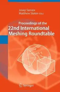 Proceedings of the 22nd International Meshing Roundtable [Repost]