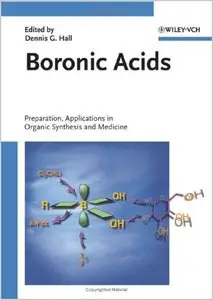 Boronic Acids: Preparation and Applications in Organic Synthesis and Medicine (repost)