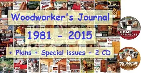 Woodworker's Journal 1981 - 2015 + Plans + Special issues + 2 CD