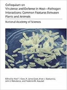 (NAS Colloquium) Virulence and Defense in Host--Pathogen Interactions: Common Features Between Plants and Animals