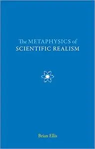 The Metaphysics of Scientific Realism